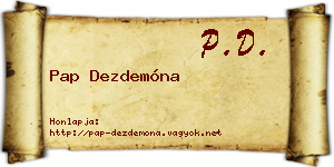 Pap Dezdemóna névjegykártya